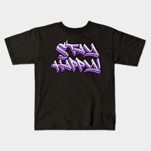 Stay happy #4 Kids T-Shirt